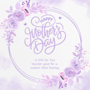 Mothers Day Gift Voucher 40 oz Stanley