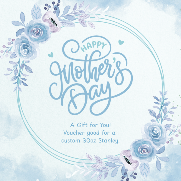 Mothers Day Gift Voucher 30 oz Stanley